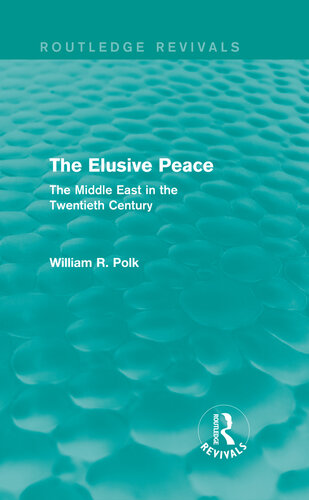 The Elusive Peace (Routledge Revivals): The Middle East in the Twentieth Century