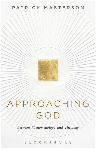 Approaching God: Between Phenomenology and Theology