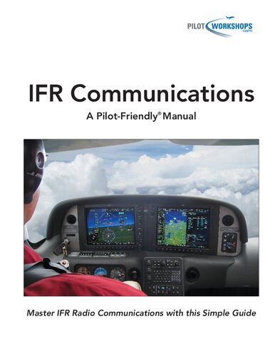 IFR Communications: A Pilot-Friendly Manual