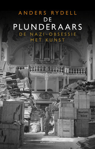 De plunderaars - de nazi obsessie met kunst