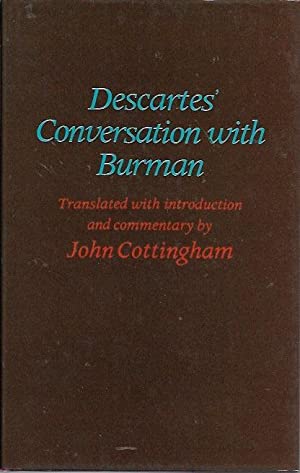 Descartes' Conversation with Burman. Translated with introduction and commentary by John Cottingham
