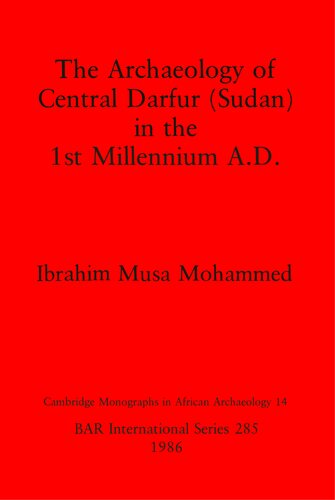 The Archaeology of Central Darfur (Sudan) in the 1st Millennium A.D.