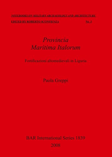 Provincia Maritima Italorum: Fortificazioni altomedievali in Liguria