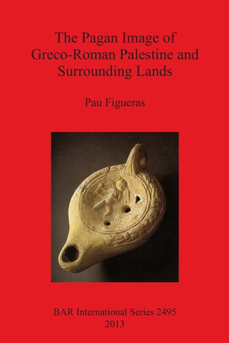 The Pagan Image of Greco-Roman Palestine and Surrounding Lands