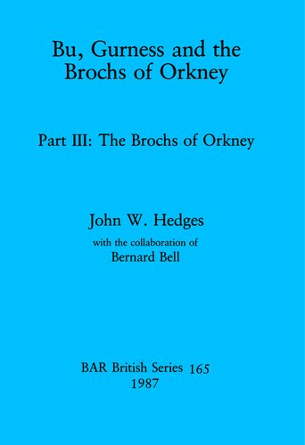 Bu, Gurness and the Brochs of Orkney: Part III: The Brochs of Orkney