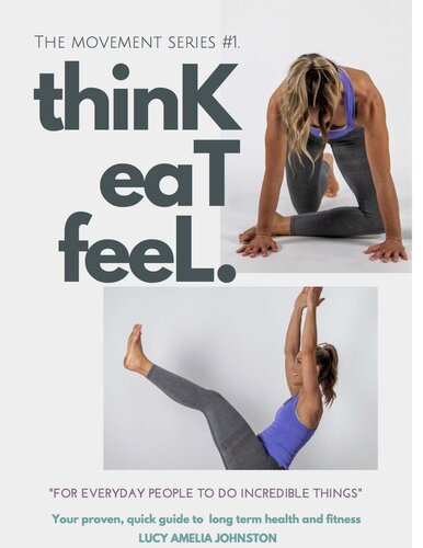 The Movement Series #1 "For Everyday people to keep doing incredible things". (Think Eat Feel)