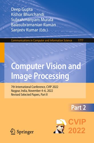 Computer Vision and Image Processing: 7th International Conference, CVIP 2022, Nagpur, India, November 4–6, 2022, Revised Selected Papers, Part II