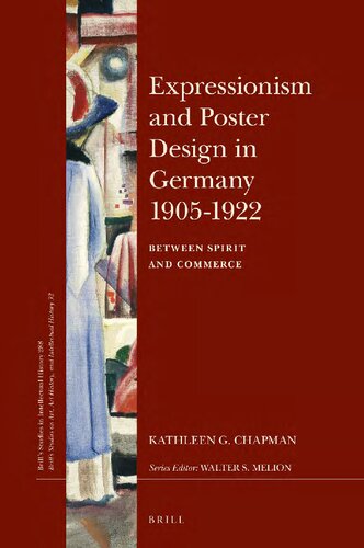 Expressionism and Poster Design in Germany 1905-1922: Between Spirit and Commerce