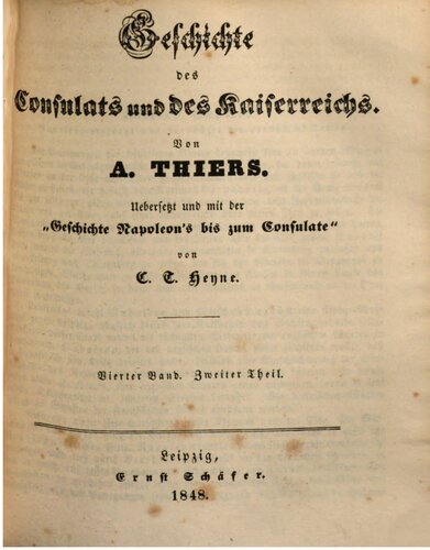 Geschichte des Consulats und Kaiserreichs ; mit der "Geschichte Napoleons bis zum Consulate"