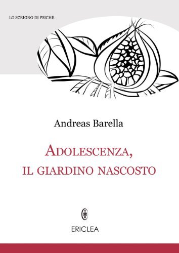Adolescenza, il giardino nascosto