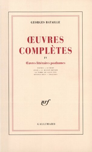 Œuvres complètes, tome 4: Œuvres littéraires posthumes
