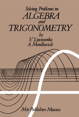 Solving Problems In Algebra and Trigonometry