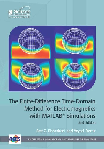 The Finite-Difference Time-Domain Method for Electromagnetics with MATLAB® Simulations