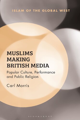Muslims Making British Media: Popular Culture, Performance and Public Religion