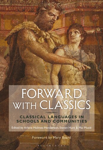 Forward with Classics: Classical Languages in Schools and Communities