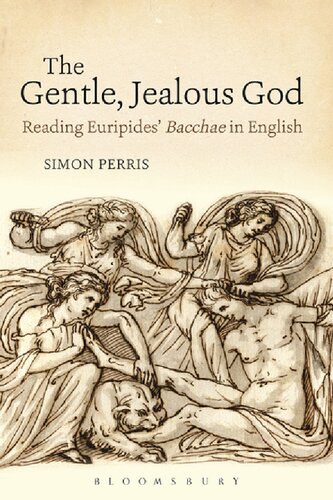 The Gentle, Jealous God: Reading Euripides’ Bacchae in English