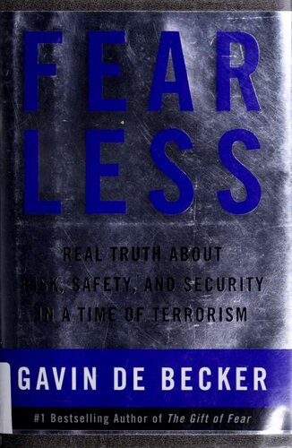 Fear less : real truth about risk, safety, and security in a time of terrorism