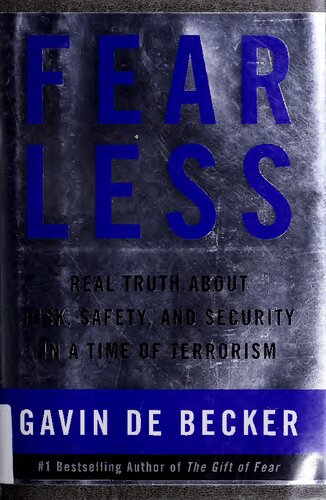 Fear Less: Real Truth About Risk, Safety, and Security in a Time of Terrorism