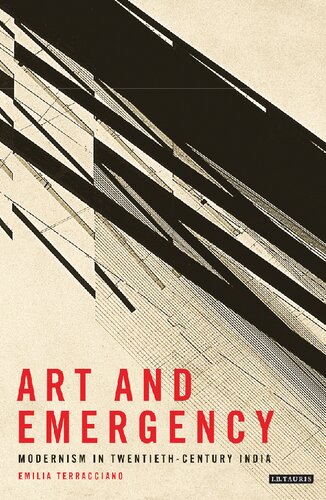 Art and Emergency: Modernism in Twentieth - Century India