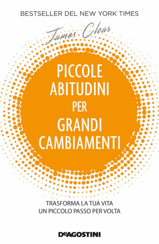 Piccole abitudini per grandi cambiamenti (Italian Edition)