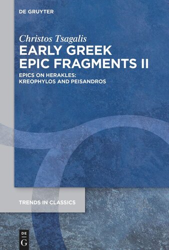 Early Greek Epic Fragments II: Epics on Herakles: Kreophylos and Peisandros