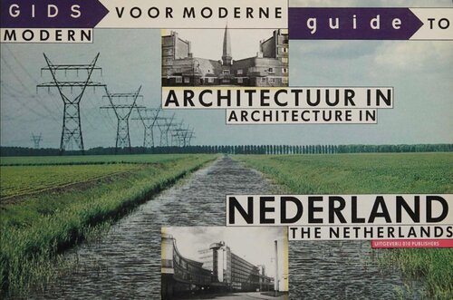 Guide to Modern Architecture in the Netherlands (Supplement)