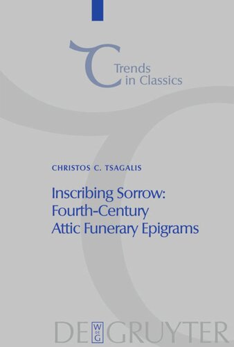 Inscribing Sorrow: Fourth-Century Attic Funerary Epigrams