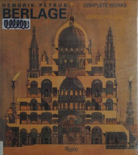Hendrik Petrus Berlage: Complete Works