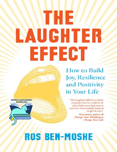 The Laughter Effect: How to Build Joy, Resilience and Positivity in Your Life