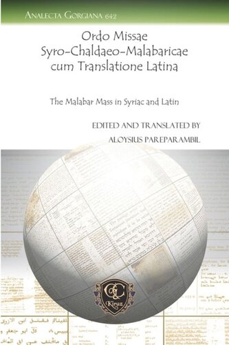 Ordo Missae Syro-Chaldaeo-Malabaricae cum Translatione Latina: The Malabar Mass in Syriac and Latin