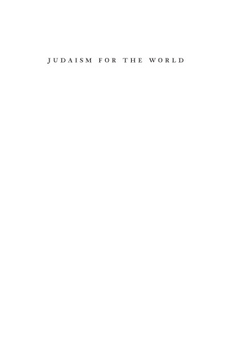 Judaism for the World: Reflections on God, Life, and Love