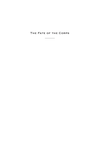 The Fate of the Corps: What Became of the Lewis and Clark Explorers After the Expedition