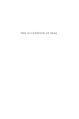 The Occupation of Iraq: Winning the War, Losing the Peace