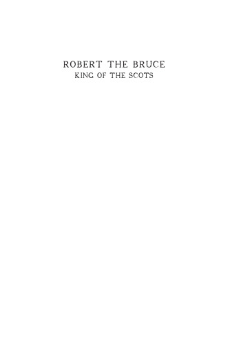 Robert the Bruce: King of the Scots