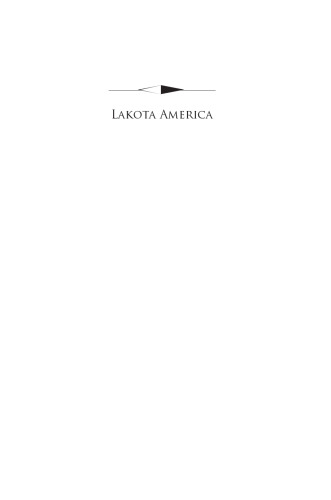 Lakota America: A New History of Indigenous Power