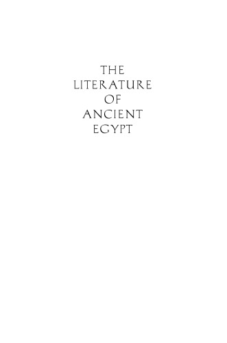 The Literature of Ancient Egypt: An Anthology of Stories, Instructions, and Poetry
