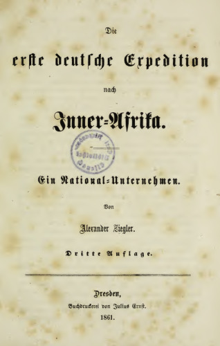 Die erste deutsche Expedition nach Inner-Afrika : Ein National-Unternehmen
