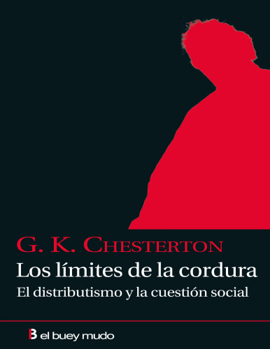 Los límites de la cordura: El distributisimo y la cuestión social (Editado)