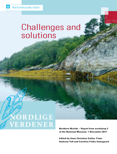 Northern Worlds - Challenges and Solutions. Report from Workshop 2 at the National Museum, 1 November 2011