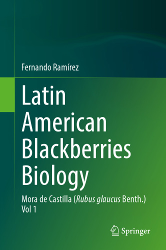 Latin American Blackberries Biology: Mora de Castilla (Rubus glaucus Benth.)