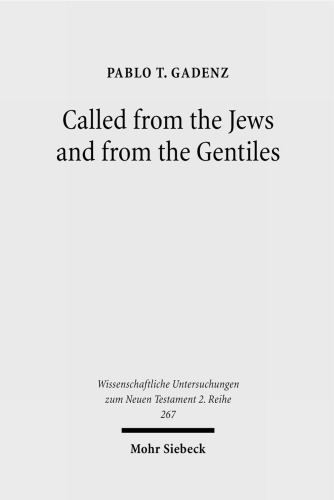 Called from the Jews and from the Gentiles: Pauline Ecclesiology in Romans 9-11