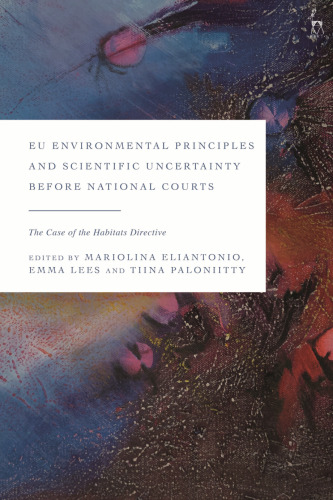 EU Environmental Principles and Scientific Uncertainty before National Courts: The Case of the Habitats Directive