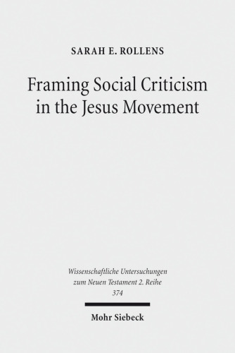 Framing Social Criticism in the Jesus Movement: The Ideological Project in the Sayings Gospel Q