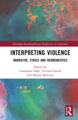 Interpreting Violence: Narrative, Ethics and Hermeneutics