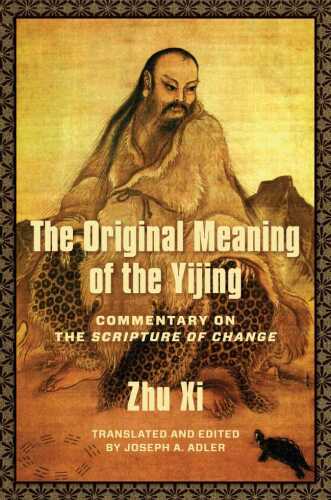 The Original Meaning of the Yijing Commentary on the Scripture of Change (Translations from the Asian Classics)