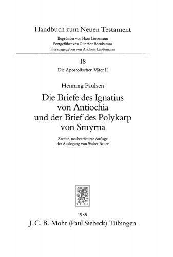 Die Briefe des Ignatius von Antiochia und der Brief des Polykarp von Smyrna