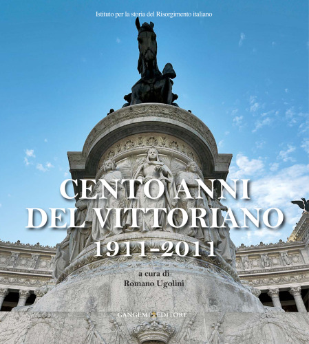 Cento anni del Vittoriano 1911-2011