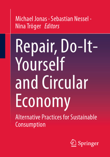 Repair, Do-It-Yourself and Circular Economy: Alternative Practices for Sustainable Consumption