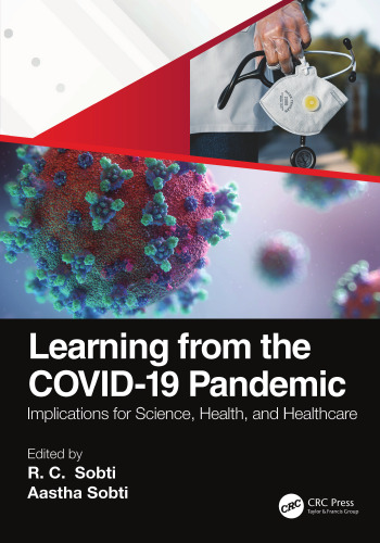 Learning from the COVID-19 Pandemic: Implications for Science, Health, and Healthcare