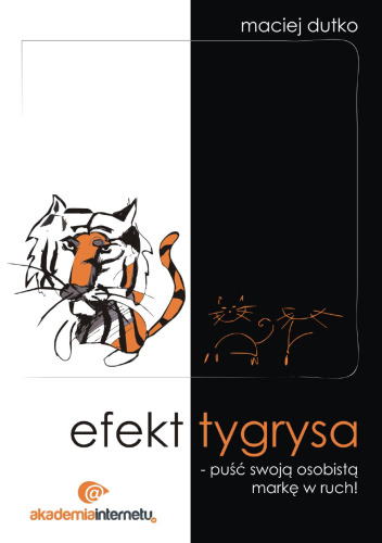 Efekt tygrysa : puść swoją osobistą markę w ruch!